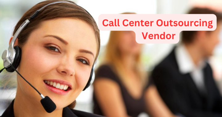 Call Center Outsourcing Vendor